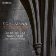 Swedish Radio Choir, Kaspars Putnins, Johan Hammarstrom - Schumann: Missa sacra, Op. 147 (2023) [Hi-Res]