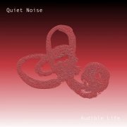 Quiet Noise - Audible Life (2015)