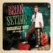 Brian Setzer - Rockabilly Riot! All Original (2016) [Hi-Res]