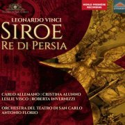 Orchestra del Teatro di San Carlo, Antonio Florio - Leonardo Vinci: Siroe, Re di Persia (2019) [Hi-Res]