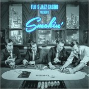 Flo's Jazz Casino - Smokin' (2016)