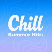 VA - Chill Summer Hits (2024)