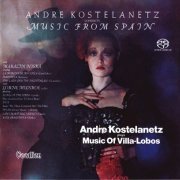 Andre Kostelanetz - Plays the Music of Villa-Lobos & Conducts Music from Spain (2016) [SACD]