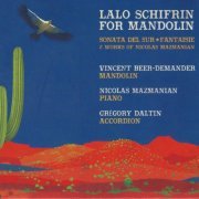 Vincent Beer-Demander, Nicolas Mazmanian, Gregory Daltin - Lalo Schifrin for Mandolin (Sonata del Sur, Fantaisie & Works of Nicolas Mazmanian) (2021) [Hi-Res]