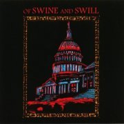 Of Swine And Swill - Of Swine And Swill (2009)