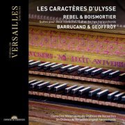 Loris Barrucand, Clément Geoffroy - Rebel & Boismortier: Les caractères d'Ulysse. Suites pour deux clavecins (2020) CD-Rip