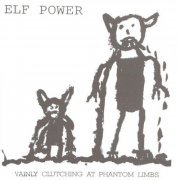 Elf Power - Vainly Clutching at Phantom Limbs + The Winter Hawk (2023 Remaster) (2023) Hi Res