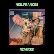 NEIL FRANCES - Remixed (2020) Hi Res