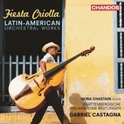 Gabriel Castagna - Fiesta Criolla: Latin-American Orchestral Works (2011)