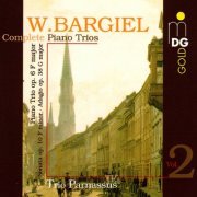 Trio Parnassus - Bargiel: Complete Piano Trios, Vol. 2 (1998)