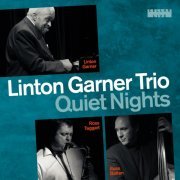 Linton Garner Trio - Quiet Nights (2002)