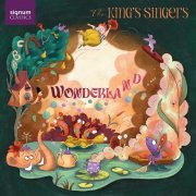 The King's Singers - Wonderland (2023) [Hi-Res]
