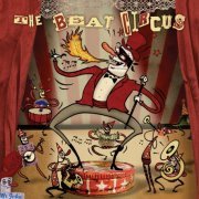 The Beat Circus - Ringleader's Revolt (2004)