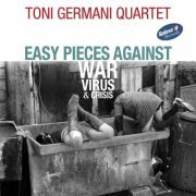 Toni Germani - Easy Pieces Against War, Virus And Crisis (2024)