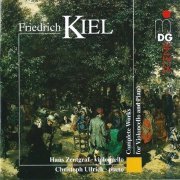 Hans Zentgraf, Christoph Ullrich - Friedrich Kiel - Complete Works for Violoncello & Piano ( 2 CD) (1997)