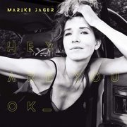 Marike Jager - Hey Are You OK (2019) Hi Res