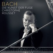 Christophe Rousset - Bach: Die Kunst der Fuge (2023) [Hi-Res]