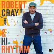 Robert Cray & Hi Rhythm - Robert Cray & Hi Rhythm (2017) LP