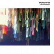 Trichotomy - Variations (2010)