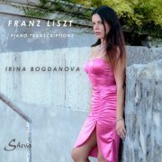Irina Bogdanova - Liszt: Piano Transcriptions (2024)