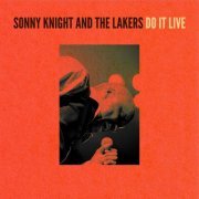 Sonny Knight & The Lakers - Do It Live (2015)