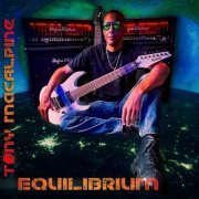 Tony MacAlpine - Equilibrium (2021)