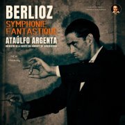 Ataulfo Argenta, Orchestre De La Société Des Concerts Du Conservatoire, Hector Berlioz - Berlioz: Symphonie Fantastique by Ataúlfo Argenta (2024 Remastered, Paris 1957) (2024)