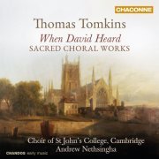 Andrew Nethsingha - Tomkins: Sacred Choral Works (2022) [Hi-Res]