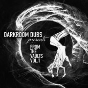 VA - Darkroom Dubs Presents From the Vaults Vol. 1 (2019)