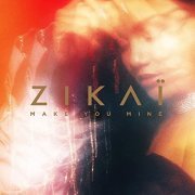 Zikai - Make You Mine (2020)
