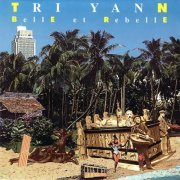 Tri Yann - Belle et rebelle (1990/2020) [Hi-Res]