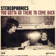 Stereophonics - You Gotta Go There to Come Back (2004)