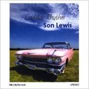 Son Lewis - Cadillac Rhythm (2008)