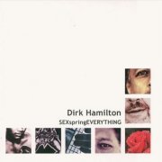 Dirk Hamilton - Sexspringeverything (2001)