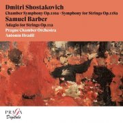 Prague Chamber Orchestra, Antonín Hradil - Dmitri Shostakovich: Chamber Symphony, Symphony for Strings - Samuel Barber: Adagio for Strings (2006) [Hi-Res]