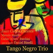 Juan Carlos Caceres - Tango Negro Trio (2005)
