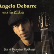 Angelo Debarre with Tim Kliphuis - Live At Djangofest Northwest (2005)