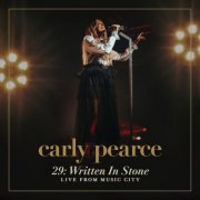 Carly Pearce - 29: Written In Stone (Live From Music City) (2023) [Hi-Res]