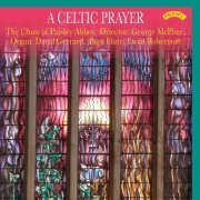 David Gerrard, George McPhee, Paisley Abbey Choir - A Celtic Prayer (2020)