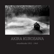 Fumio Hayasaka, Masaru Sato - Akira Kurosawa - Soundtracks: 1952-1963 (2020)