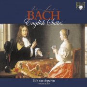 Bob van Asperen - J.S. Bach: English Suites (1996)