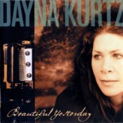 Dayna Kurtz ‎– Beautiful Yesterday (2004)