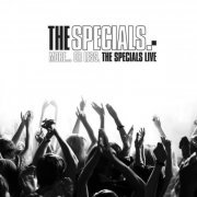 The Specials - More... Or Less: The Specials Live (2012)
