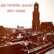 Gijs Hendriks Quartet - Dom Rocket (1979)
