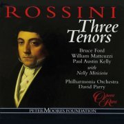 Bruce Ford, William Matteuzzi, Paul Austin Kelly - Rossini: Three Tenors (2021)