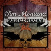 Tim Montana - Tim Montana and His Shrednecks (2023)