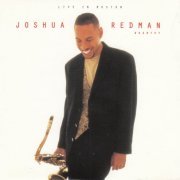 Joshua Redman Quartet - Live In Boston (1995)