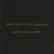 Dave Carter & Tracy Grammer - Seven is the Number (2006)