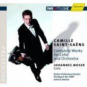 Johannes Moser - Saint-Saens: Complete Works for Cello and Orchestra (2008)