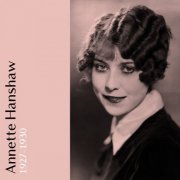 Annette Hanshaw - 1927-1930 (2019)